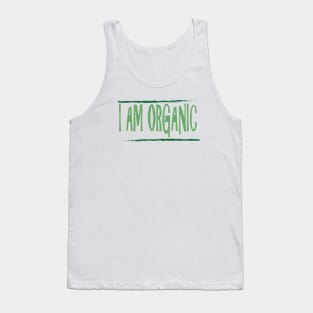 I am organic Tank Top